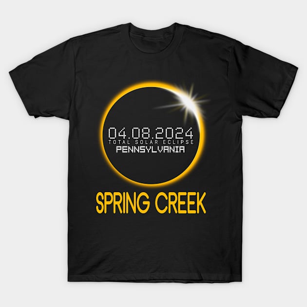 SPRING CREEK Pennsylvania Total Solar Eclipse April 8 2024 T-Shirt by TeeaxArt